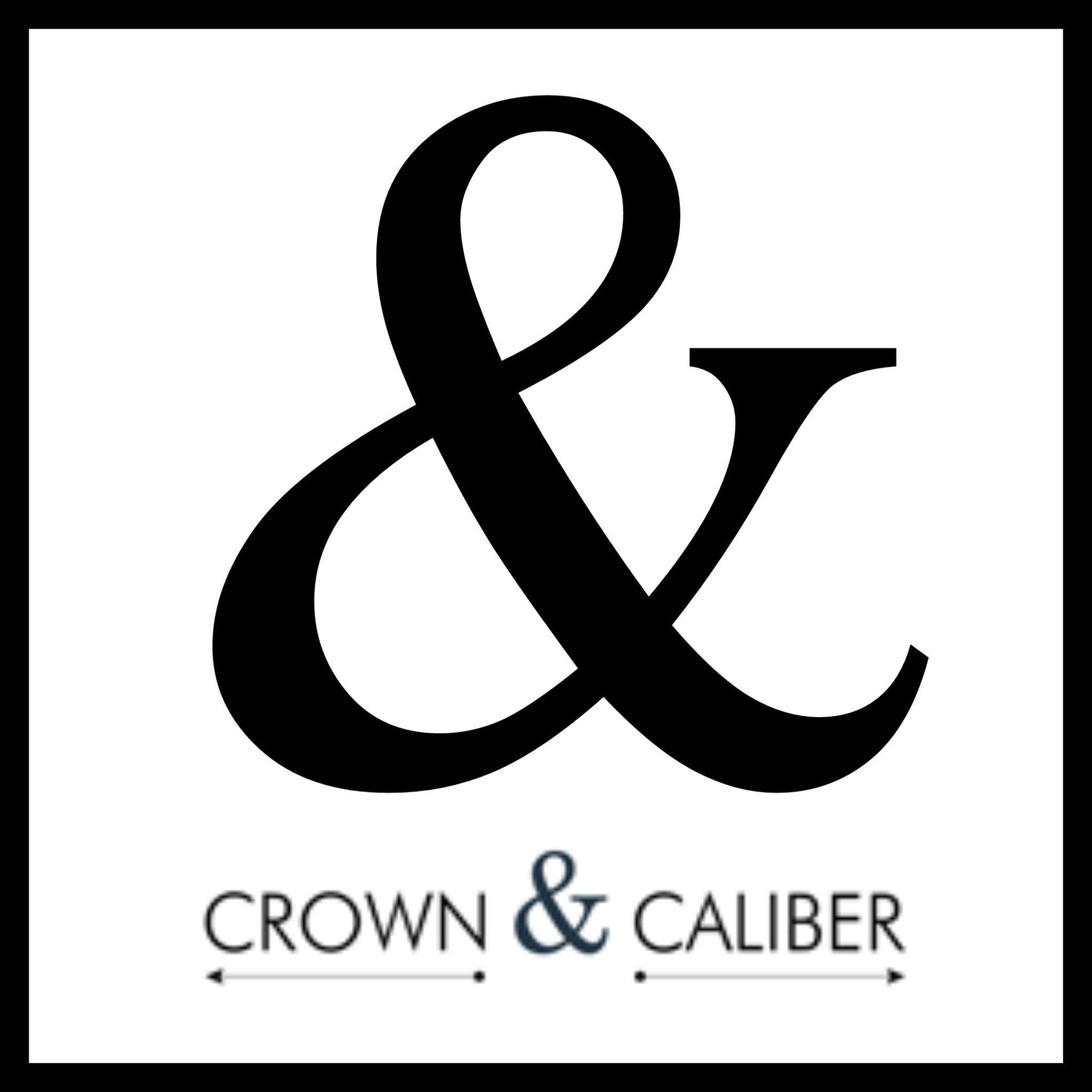 Crown & Caliber