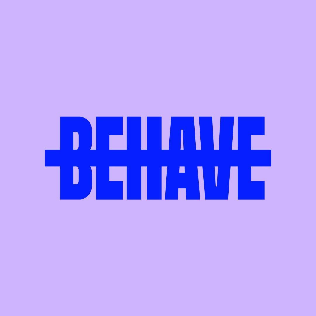 Behave